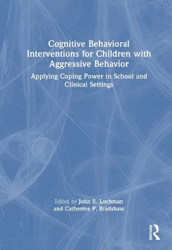 Cognitive Behavioral Interventions for Children with Aggressive Behavior cover