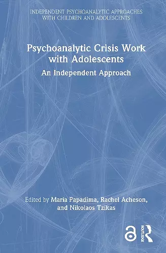 Psychoanalytic Crisis Work with Adolescents cover