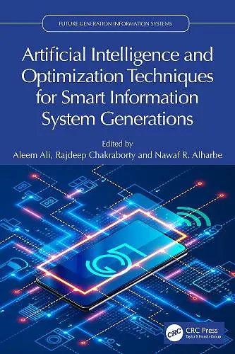 Artificial Intelligence and Optimization Techniques for Smart Information System Generations cover