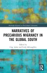 Narratives of Precarious Migrancy in the Global South cover