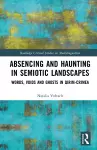 Absencing and Haunting in Semiotic Landscapes cover