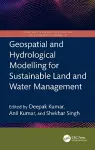 Geospatial and Hydrological Modelling for Sustainable Land and Water Management cover