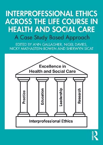 Interprofessional Ethics Across the Life Course in Health and Social Care cover