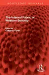 The Internal Fabric of Western Security cover