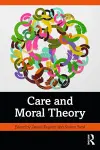 Care and Moral Theory cover
