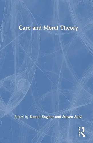 Care and Moral Theory cover