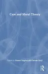 Care and Moral Theory cover