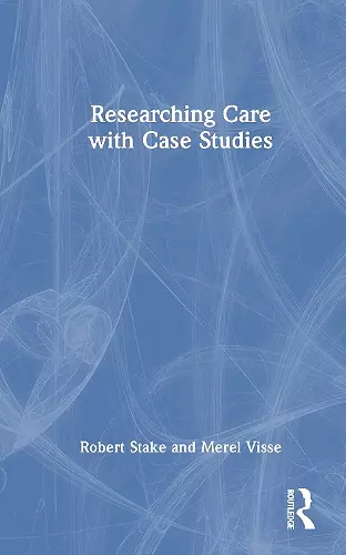 Researching Care with Case Studies cover