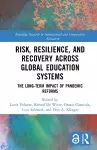 Risk, Resilience, and Recovery Across Global Education Systems cover
