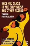 Race and Class in the Southwest and Other Essays cover