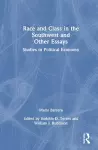 Race and Class in the Southwest and Other Essays cover