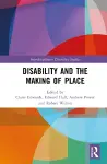 Disability and the Making of Place cover