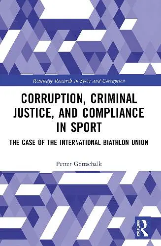 Corruption, Criminal Justice, and Compliance in Sport cover