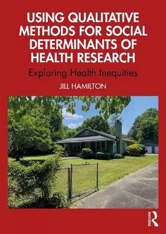 Using Qualitative Methods for Social Determinants of Health Research cover