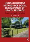 Using Qualitative Methods for Social Determinants of Health Research cover