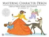 Mastering Character Design cover