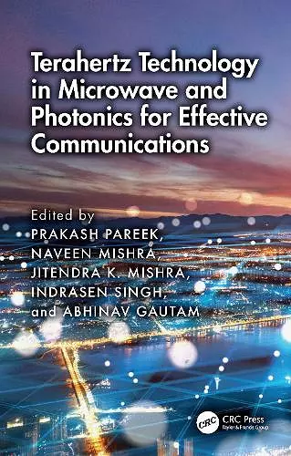 Terahertz Technology in Microwave and Photonics for Effective Communications cover