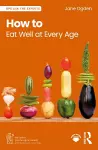 How to Eat Well at Every Age cover