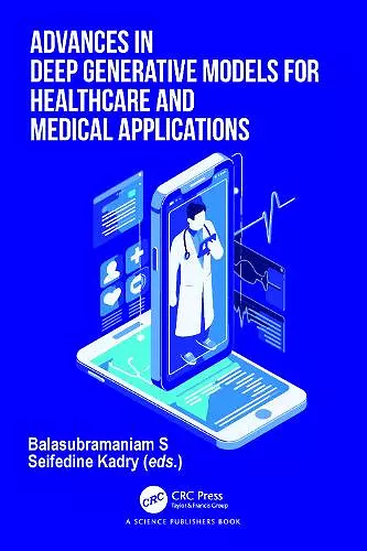 Advances in Deep Generative Models for Healthcare and Medical Applications cover