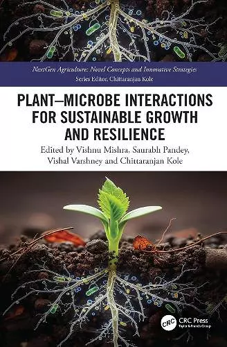 Plant–Microbe Interactions for Sustainable Growth and Resilience cover