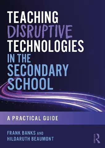 Teaching Disruptive Technologies in the Secondary School cover