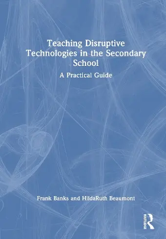 Teaching Disruptive Technologies in the Secondary School cover