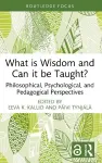 What is Wisdom and Can it be Taught? cover