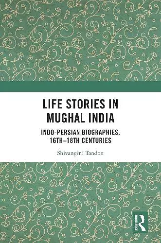Life Stories in Mughal India cover