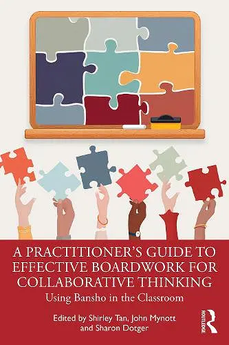 A Practitioner's Guide to Effective Boardwork for Collaborative Thinking cover