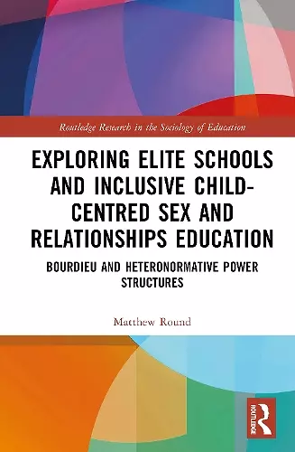 Exploring Elite Schools and Inclusive Child-centred Sex and Relationships Education cover