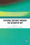 Cultural Critique Through the Detour of Art cover