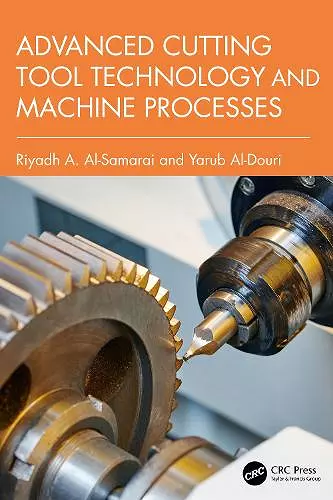 Advanced Cutting Tool Technology and Machine Processes cover