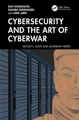 Cybersecurity and the Art of Cyberwar cover