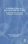 Xi Jinping’s Quest for a Sinocentric Asia, 2013-2024 cover