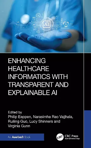 Enhancing Healthcare Informatics with Transparent and Explainable AI cover