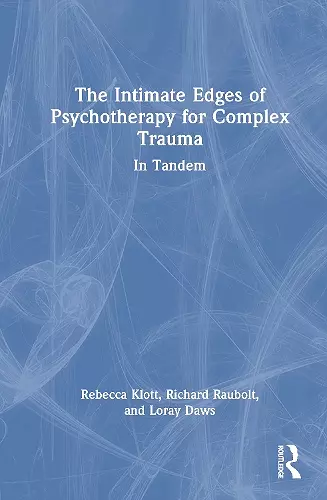 The Intimate Edges of Psychotherapy for Complex Trauma cover