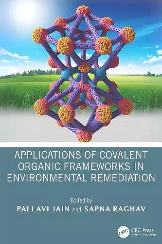 Applications of Covalent Organic Frameworks in Environmental Remediation cover