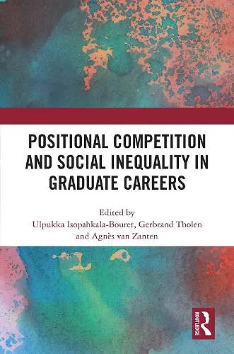 Positional Competition and Social Inequality in Graduate Careers cover
