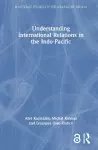 Understanding International Relations in the Indo-Pacific cover
