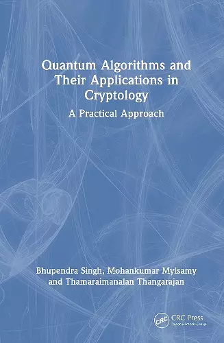 Quantum Algorithms and their Applications in Cryptology cover