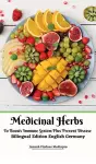 Medicinal Herbs To Boosts Immune System Plus Prevent Disease Bilingual Edition English Germany Hardcover Version cover