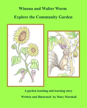 Winona and Walter Worm Explore the Community Garden cover