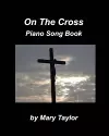 On The Cross Piano Song Book cover