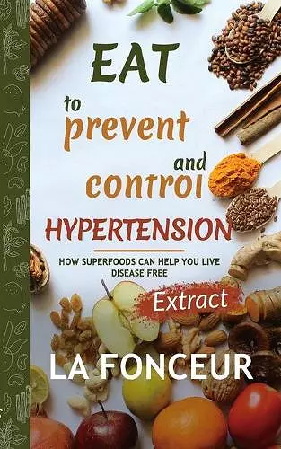 Eat to Prevent and Control Hypertension (Full Color Print) cover