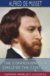 The Confession of a Child of the Century (Esprios Classics) cover