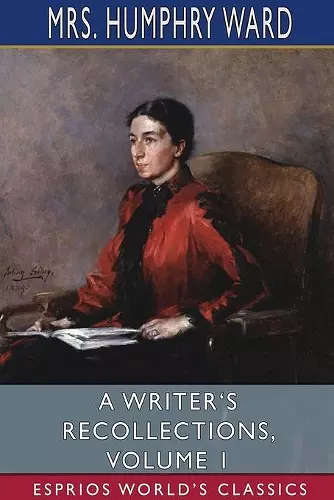 A Writer's Recollections, Volume 1 (Esprios Classics) cover