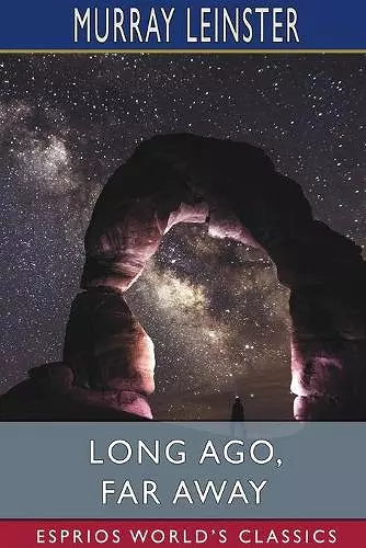 Long Ago, Far Away (Esprios Classics) cover