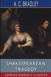 Shakespearean Tragedy (Esprios Classics) cover