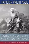 Legends That Every Child Should Know (Esprios Classics) cover