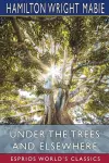 Under the Trees and Elsewhere (Esprios Classics) cover